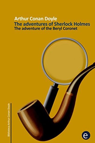 The adventure of the beryl coronet