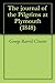 The Journal of the Pilgrims at Plymouth (1848)