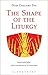 The Shape of the Liturgy by Gregory Dix