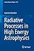 Radiative Processes in High...