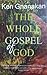 The Whole Gospel of God