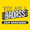 You are a Badass:...