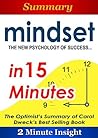 Mindset: The New Psychology of Success…In 15 Minutes – The Optimist’s Summary of Carol Dweck’s Best Selling Book