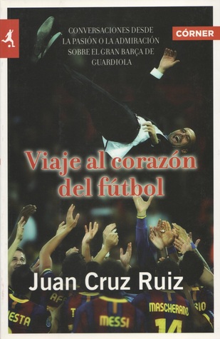Viaje al Corazón del Fútbol (Paperback)