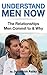 Understand Men Now: The Relationships Men Commit To and Why