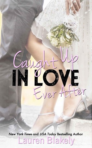 Caught Up in Love Ever After (Caught Up in Love, #4.5)