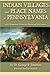 Indian Villages and Place Names in Pennsylvania: with Numerous Historical Notes and References