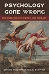 Psychology Gone Wrong by Tomasz Witkowski Psychology Gone Wrong by Tomasz Witkowski