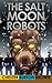 The Salt Moon Robots