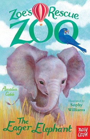 The Eager Elephant (Zoe's Rescue Zoo, #5)
