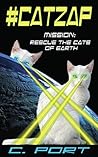 #Catzap: Mission: Rescue the Cats of Earth #Catzap: Mission: Rescue the Cats of Earth