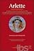 Arlette. Il romanzo di una donna dell'anno Mille concubina del duca di Normandia Roberto il Magnifico e madre di Guglielmo il Conquistatore, Re d'Inghilterra