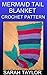 Mermaid Tail Blanket Crochet Pattern
