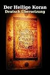 Der Koran (Deutsch Qur'an) (German Edition)