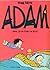 Adam, tome 6 : Papa ça va ê...