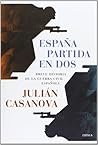 España partida en dos by Julián Casanova