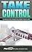 Take Control: Eliminating D...