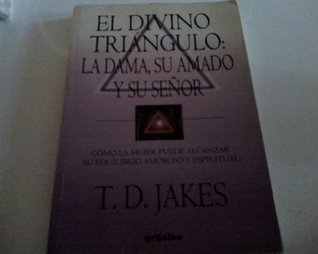 El Divino Triangulo / Lady, Her Lover and Her Lord: La Dama, Su Amado Y Su Senor