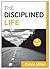 The Disciplined Life by Calvin Miller