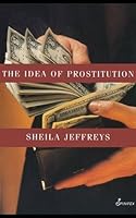 The Idea of Prostitution