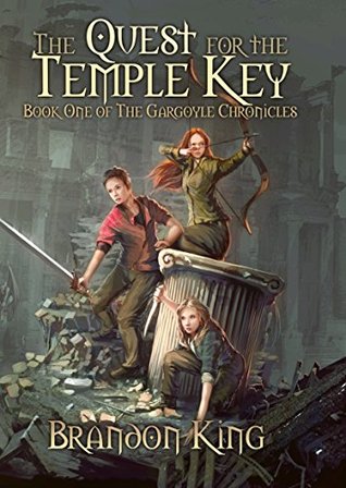 The Quest for the Temple Key (The Gargoyle Chronicles Book 1)