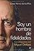 Soy un hombre de fidelidades - conversaciones con Miguel delibes (Spanish Edition)