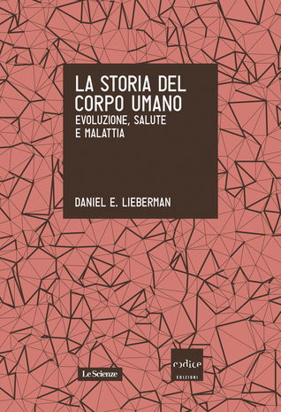 La storia del corpo umano: evoluzione, salute e malattia