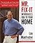 Mr. Fix-It Introduces You to Your Home by Lou Manfredini