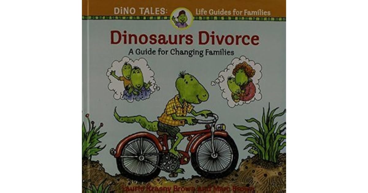 Dinosaurs Divorce A Guide for Changing Families by Laurene Krasny