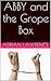 ABBY and the GROPE BOX (Abby's Tales. Book 1)