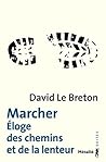 Marcher : Éloge d...