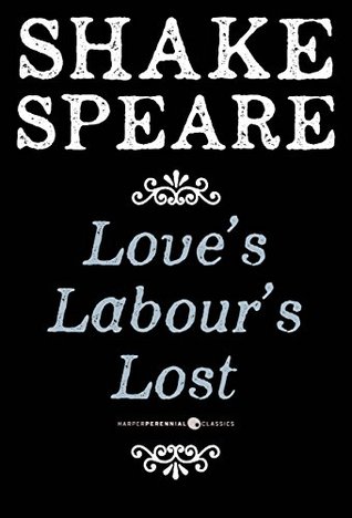 Love's Labour's Lost: A Comedy