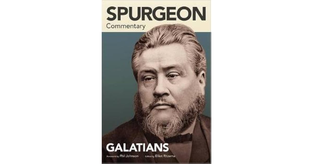 Spurgeon Commentary Galatians by Charles Haddon Spurgeon