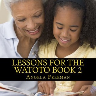 Lessons For The Watoto Book 2 (Black Books For Black Children 3)