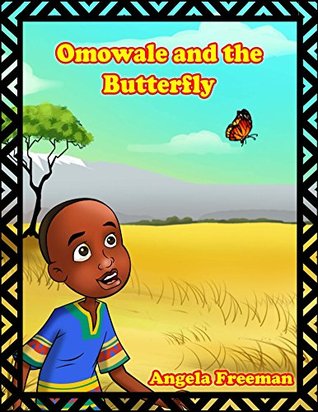 Omowale & The Butterfly (Kindle Edition)