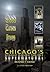 Chicago's Street Guide to the Supernatural by Richard T. Crowe