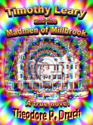 Timothy Leary and the Madmen of Millbrook (Kindle Edition)