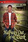 Halfway Out of the Dark (Wild Darkness Calls) Halfway Out of the Dark (Wild Darkness Calls)