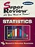 Statistics Super Review (Super Reviews Study Guides)