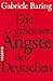Die geheimen Ängste der Deutschen: Es ist Zeit, uns von der Vergangenheit zu befreien