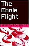 The Ebola Flight by Shirley Bourrage