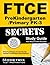 FTCE PreKindergarten/Primary PK-3 Secrets Study Guide by FTCE Subject Exam Secrets T...