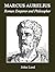 Marcus Aurelius: Roman Emperor and Philospher (Annotated)