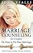 Marriage Counseling for Couples: On How to Fix Your Marriage: Simple Principles of a Happy Marriage, the Blueprint