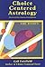 Choice Centered Astrology: The Basics