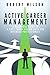 Active Career Management: A Practical Guide to a Fast-Track Career Path for Business Professionals