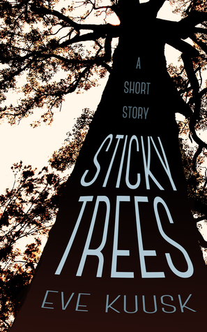 Sticky Trees:  A Horror Short Story