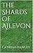 The Shards of Ailevon