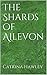 The Shards of Ailevon