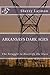 Arkansas's Dark Ages: The Struggle to Electrify the State